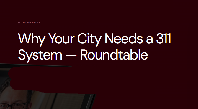 Why Your City Needs a 311 System — Roundtable