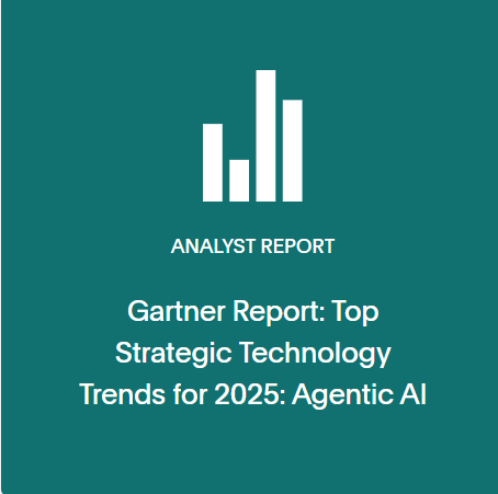 Gartner® Report: Agentic AI – A Top Strategic Technology Trend
