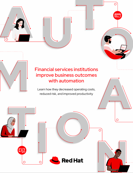 Financial services institutions improve business outcomes with automation