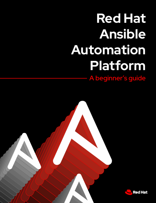 Red Hat Ansible Automation Platform: A beginner’s guide