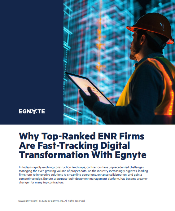 Why Top-Ranked ENR Firms Are Fast-Tracking Digital Transformation With Egnyte