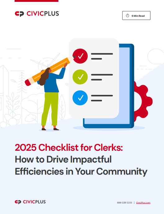 2025 Checklist for Clerks: How to Drive Impactful Efficiencies in Your Community