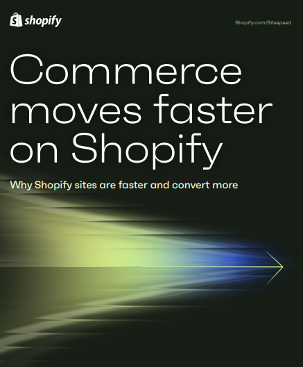 Commerce moves faster on Shopify