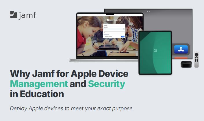 Why Jamf for Apple Device Management and Security in Education
