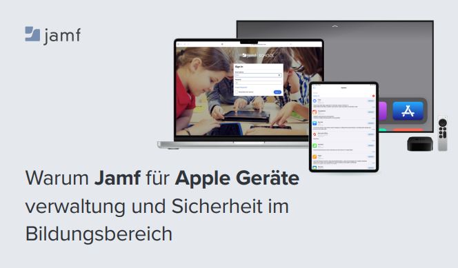 Warum Jamf für Apple Geräteverwaltung und Schutz im Bildungsbereich