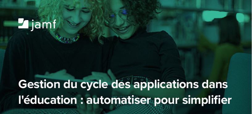 Gestion du cycle des applications dans l’éducation : automatiser pour simplifier