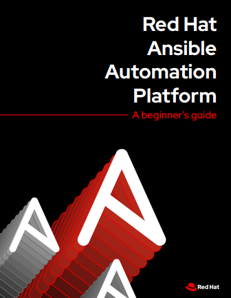 Red Hat Ansible Automation Platform: A beginner’s guide