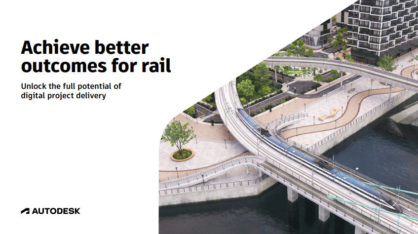 Achieve better outcomes for rail: Unlock the full potential of digital project delivery