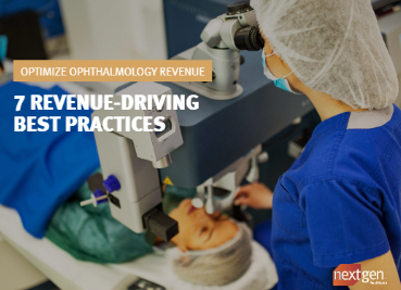 OPTIMIZE OPHTHALMOLOGY REVENUE : 7 REVENUE-DRIVING BEST PRACTICES OPTIMIZE OPHTHALMOLOGY REVENUE