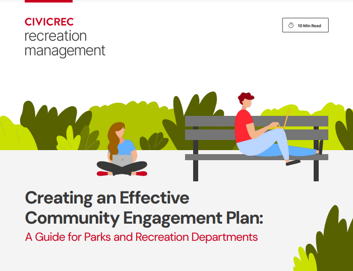 Creating an Effective Community Engagement Plan: A Guide for Parks and Recreation Departments