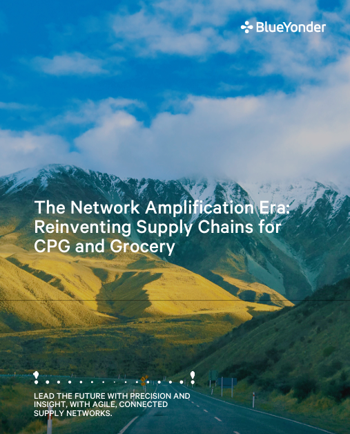 The Network Amplification Era: Reinventing Supply Chains for CPG and Grocery LEAD