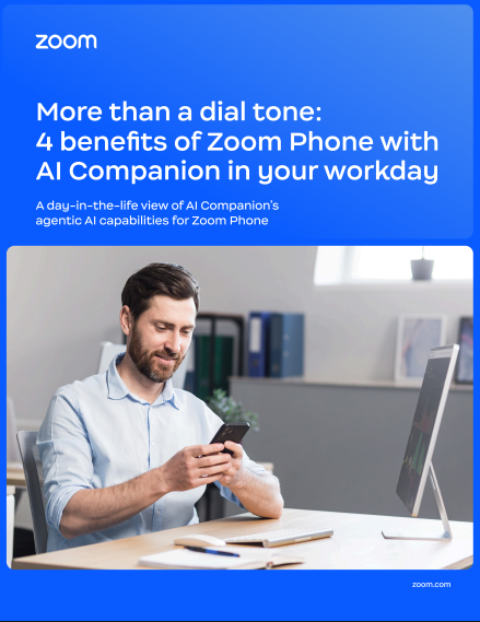 More than a dial tone: 4 benefits of Zoom Phone with AI Companion in your workday