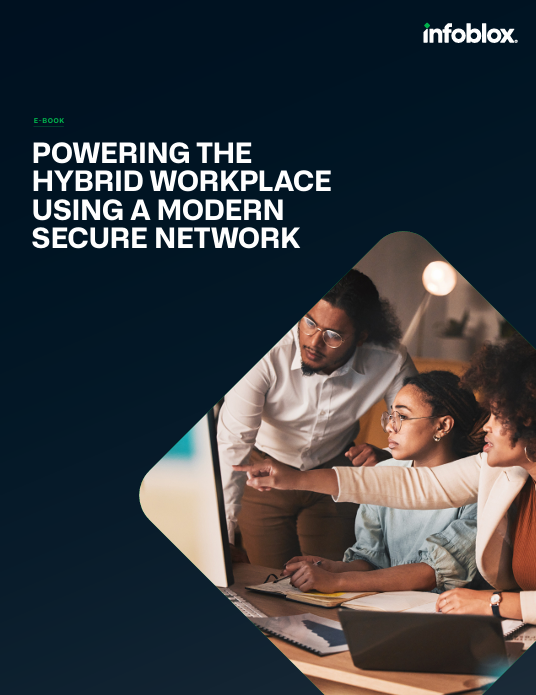 Powering the Hybrid Workplace Using a Modern, Secure Network
