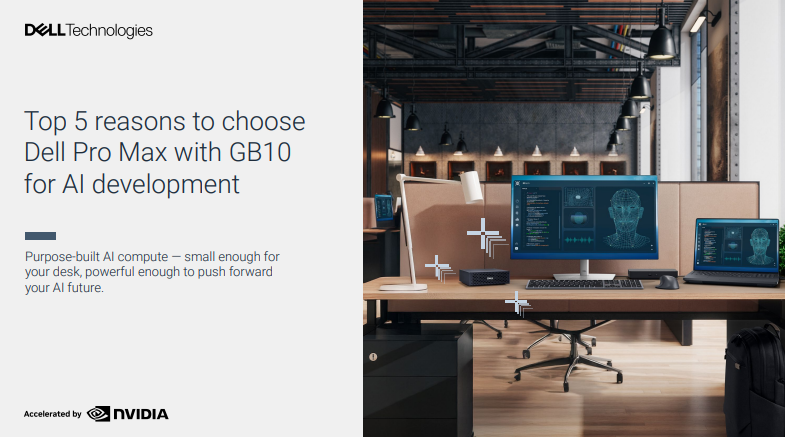 Top 5 reasons to choose Dell Pro Max with GB10 for AI development