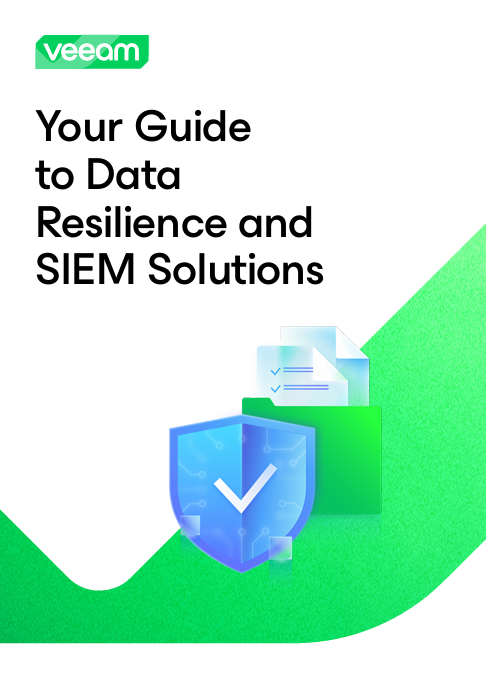 Your Guide to Data Resilience and SIEM Solutions