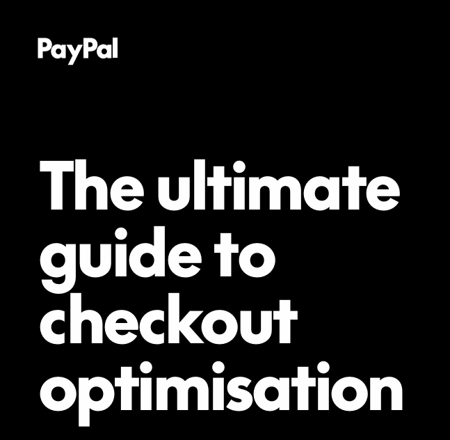 The ultimate guide to checkout optimisation