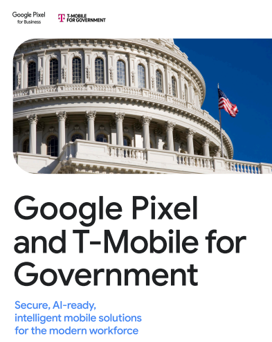 T-Mobile & Google Pixel: The Intelligent Government Solution