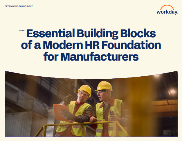 Building Blocks of a Modern HR Foundation for Manufacturers