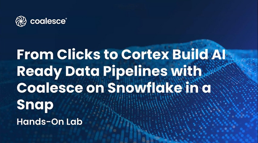 Turn Your Data Pipelines Into AI Powerhouses With Snowflake Cortex + Coalesce