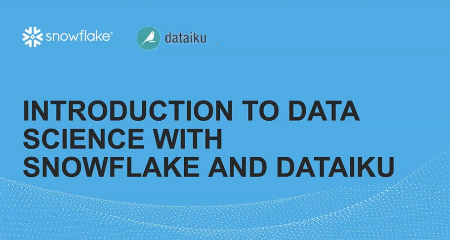 Introduction to Data Science with Snowflake and Dataiku